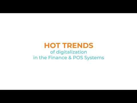 Hot Trends of Digitalization in Finance and POS Systems